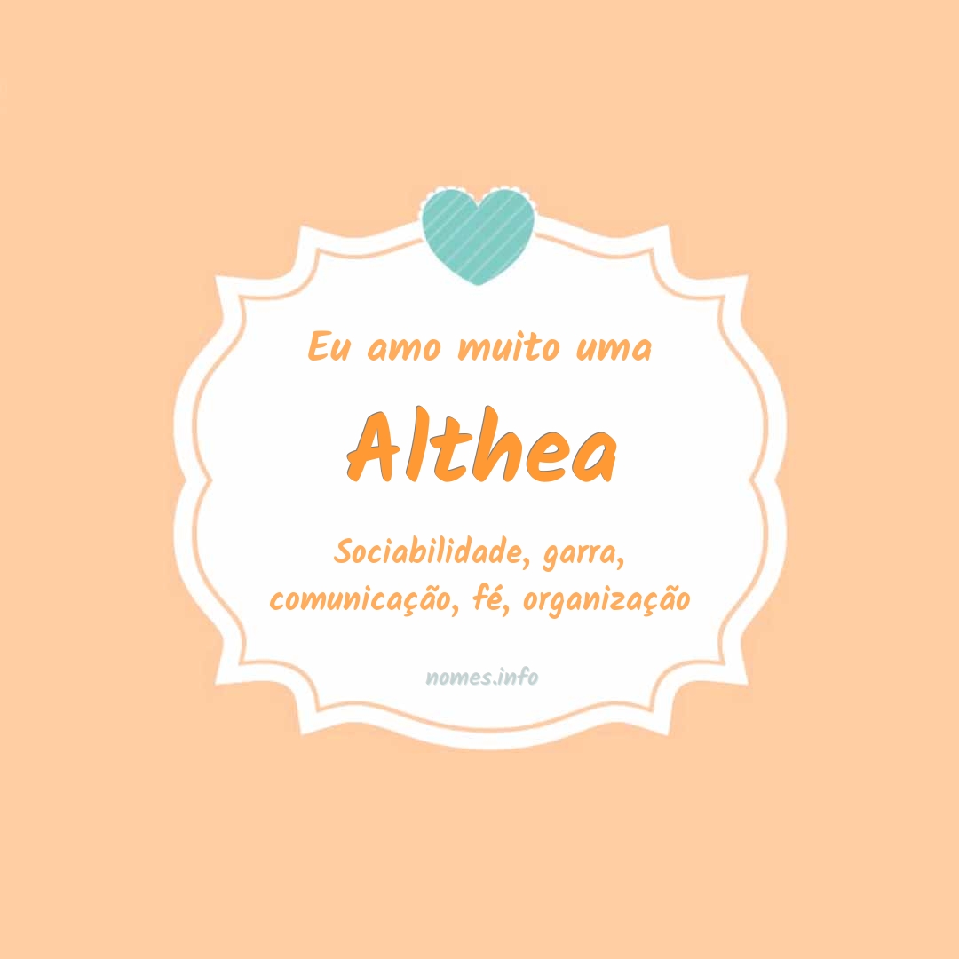 Eu amo muito Althea