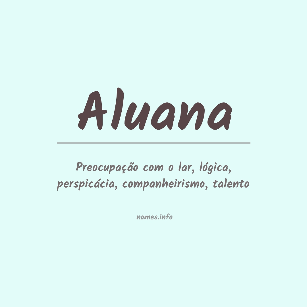 Significado do nome Aluana