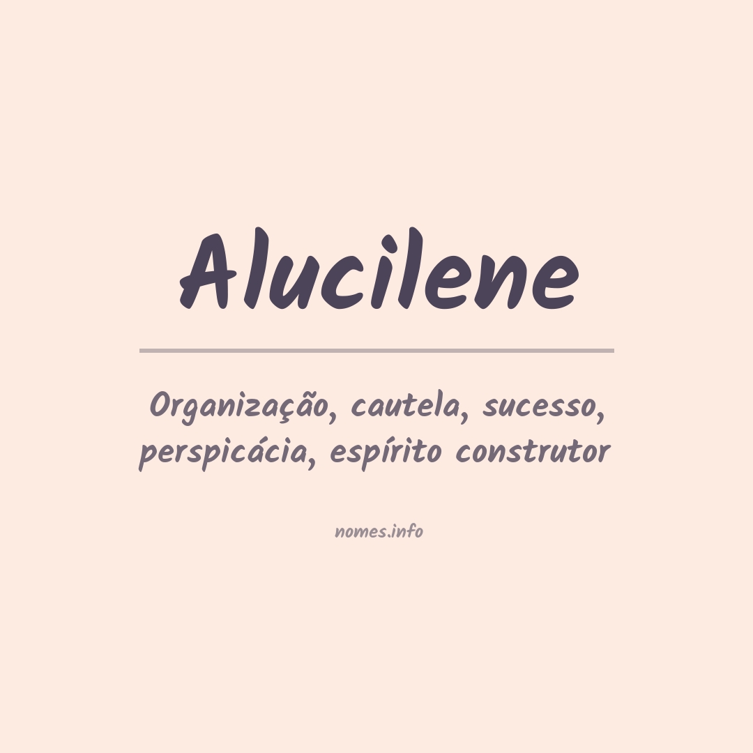 Significado do nome Alucilene