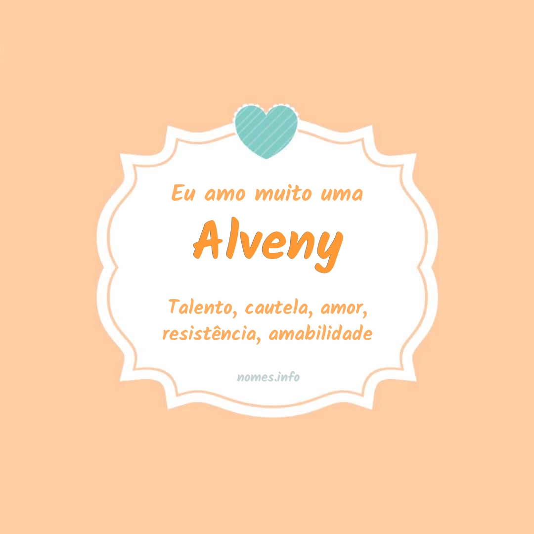 Eu amo muito Alveny