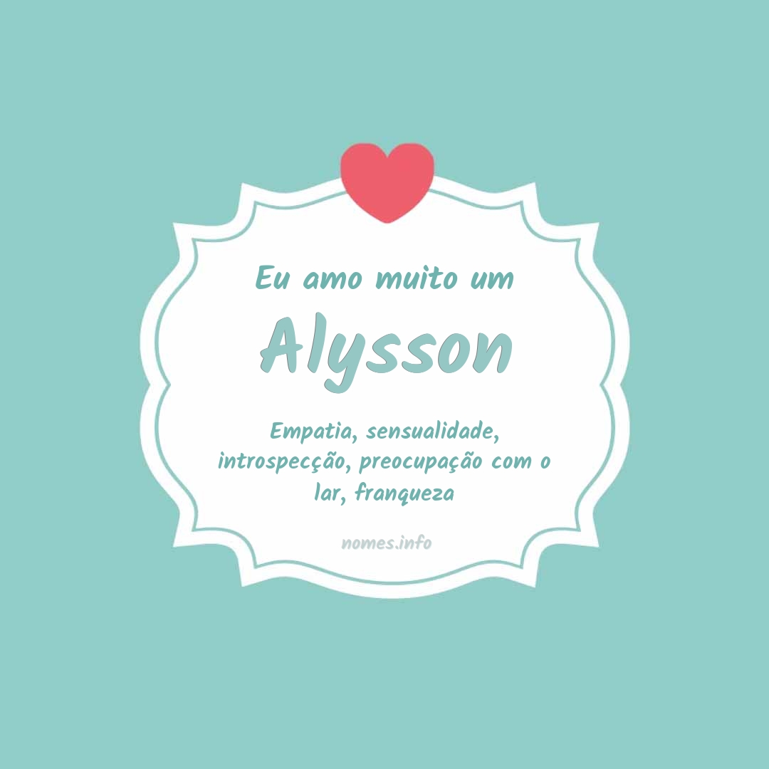 Eu amo muito Alysson