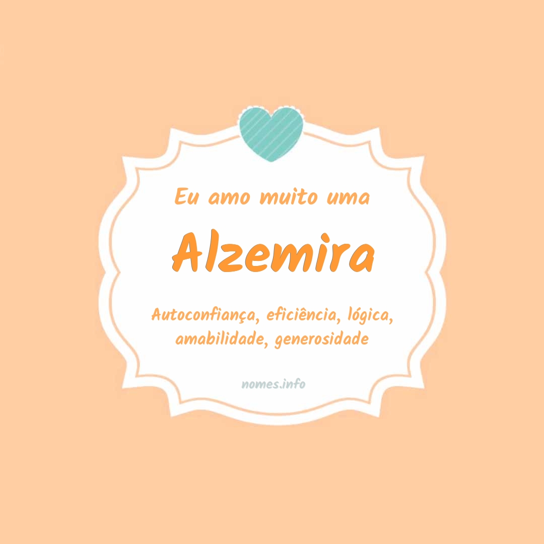 Eu amo muito Alzemira