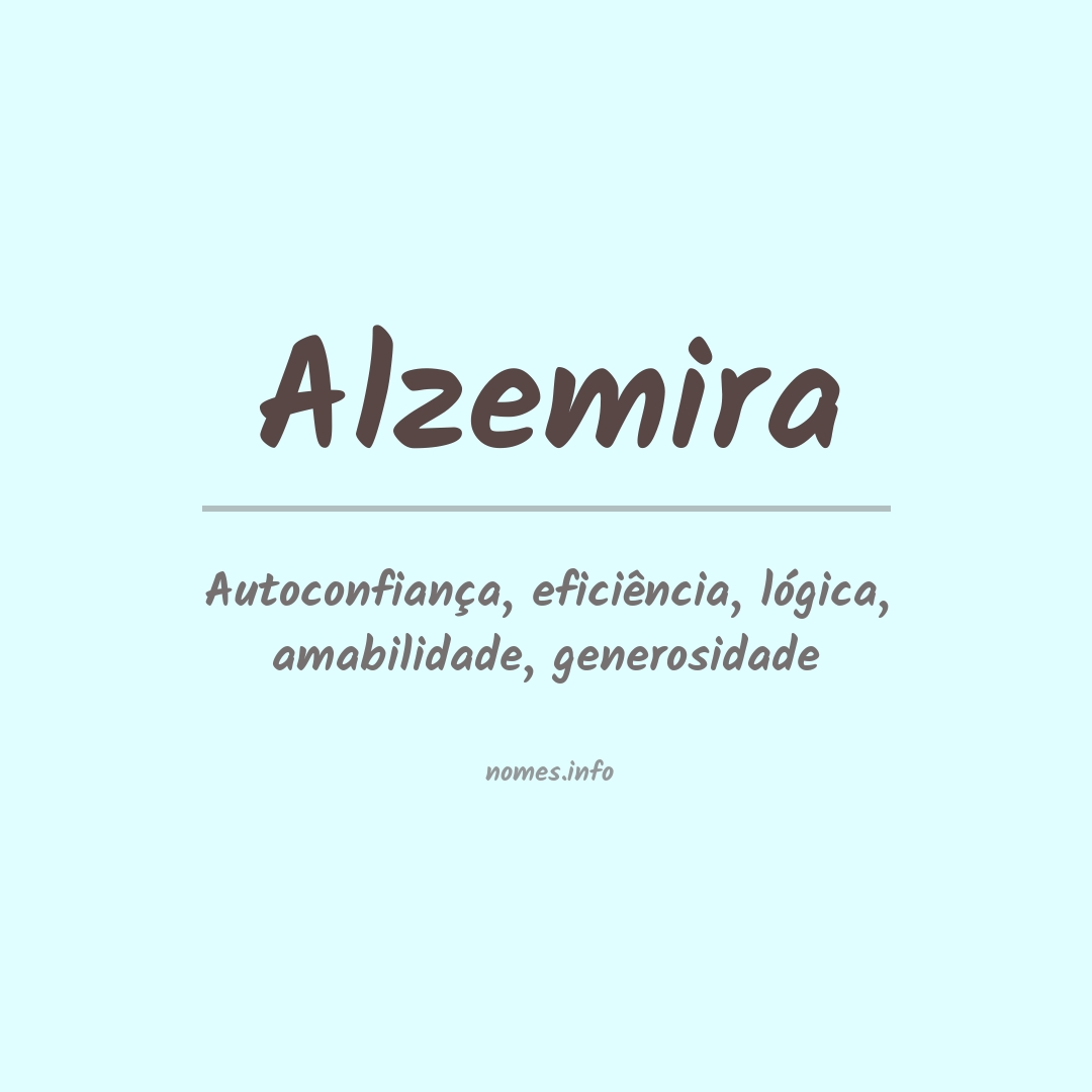Significado do nome Alzemira