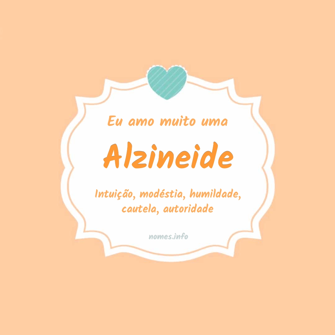 Eu amo muito Alzineide