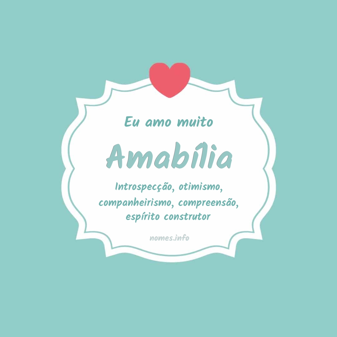 Eu amo muito Amabília
