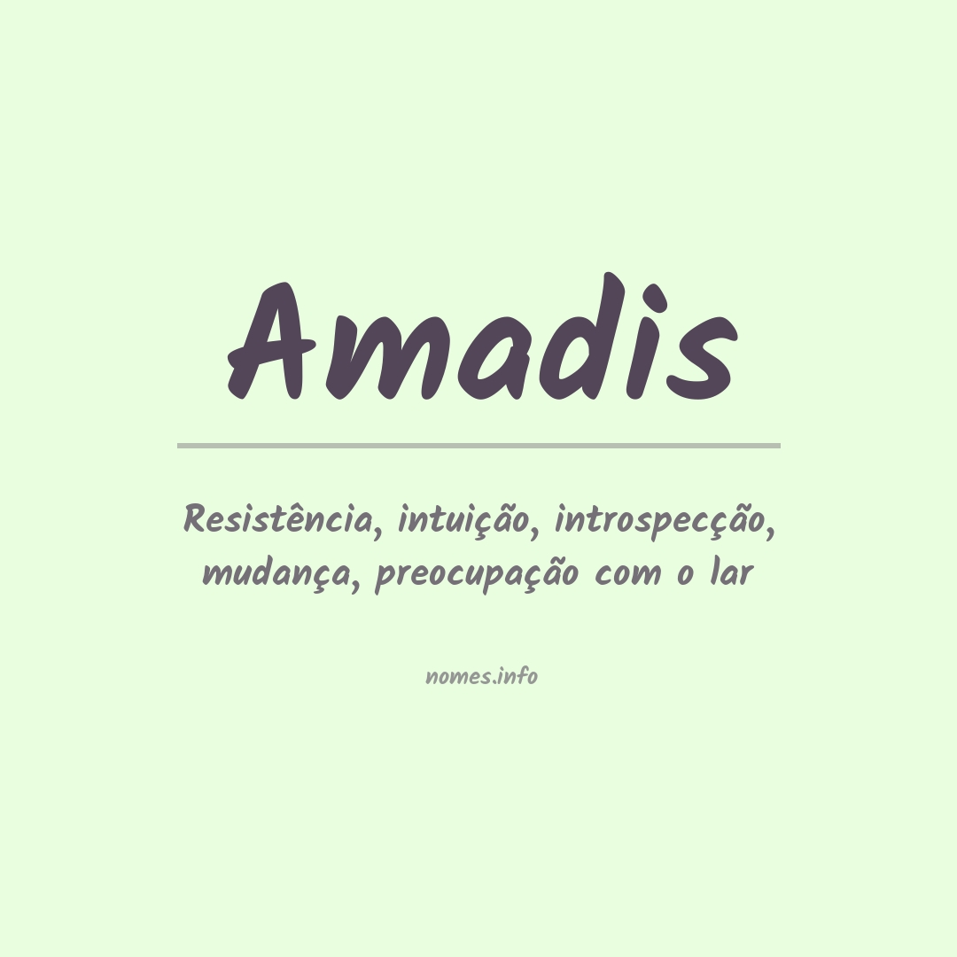 Significado do nome Amadis