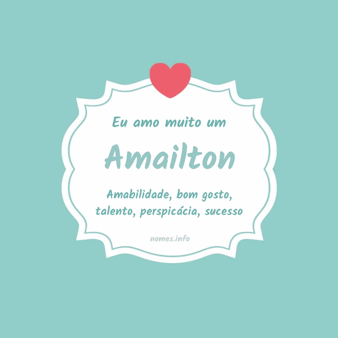 Eu amo muito Amailton