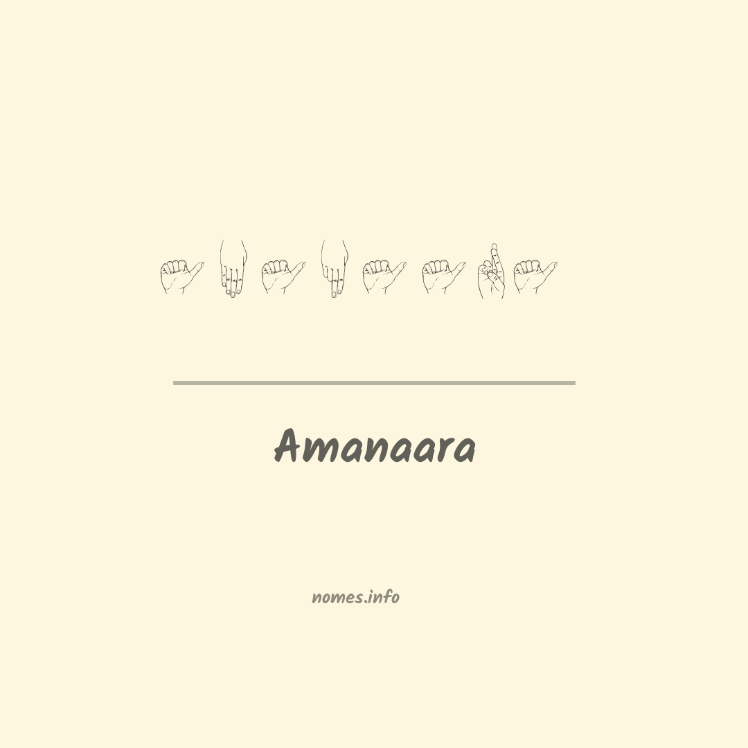 Amanaara em Libras