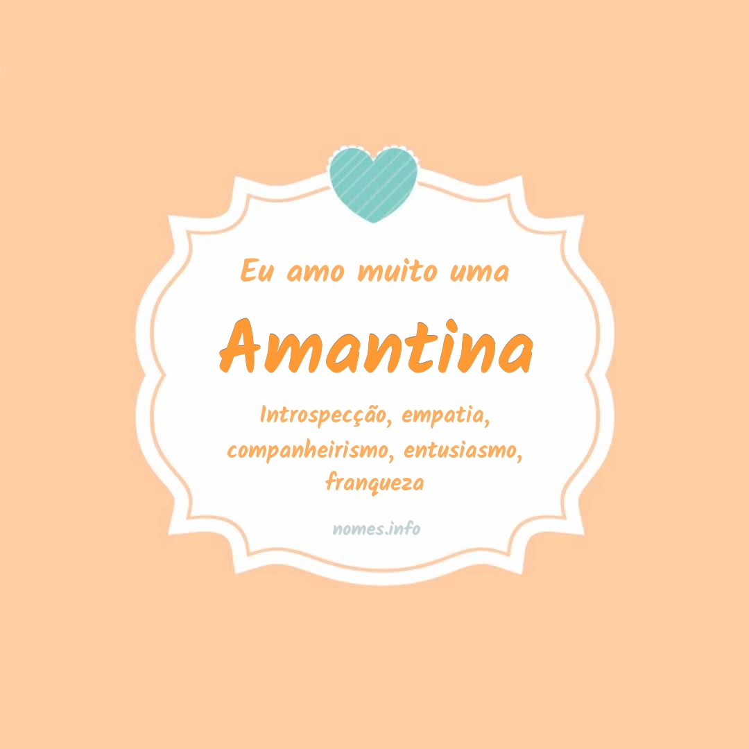 Eu amo muito Amantina