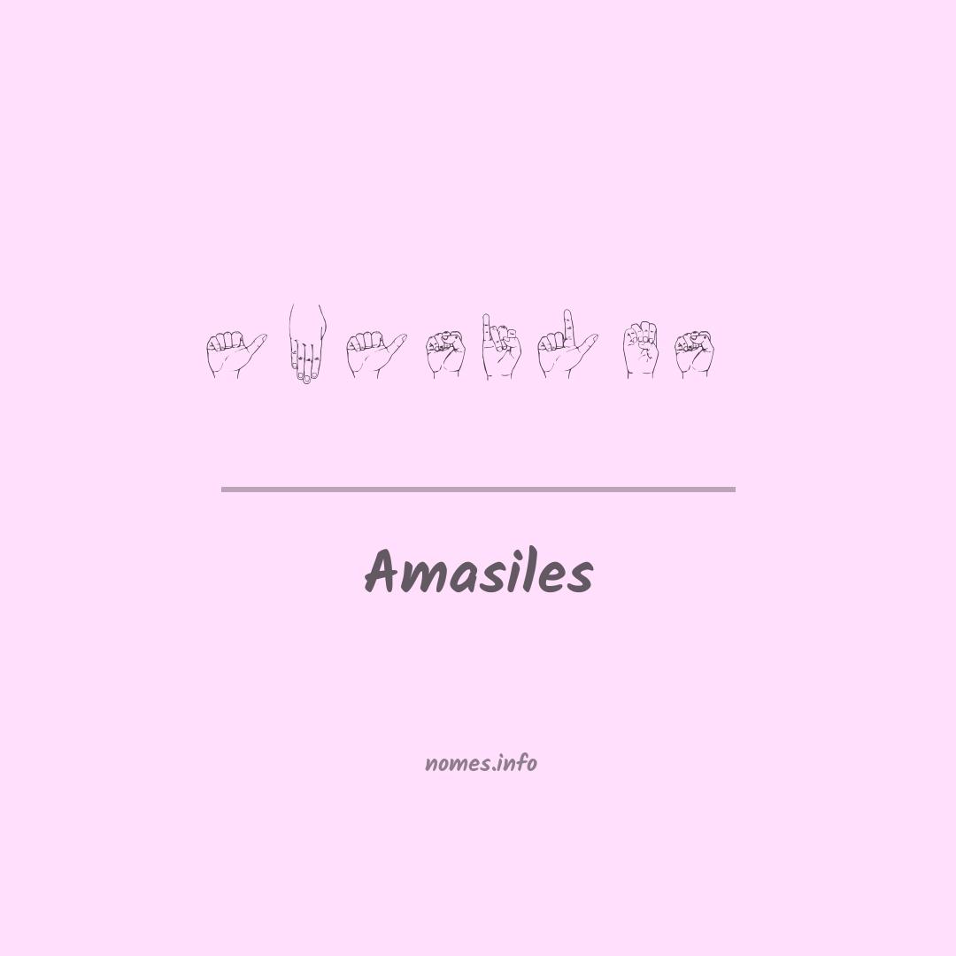 Amasiles em Libras