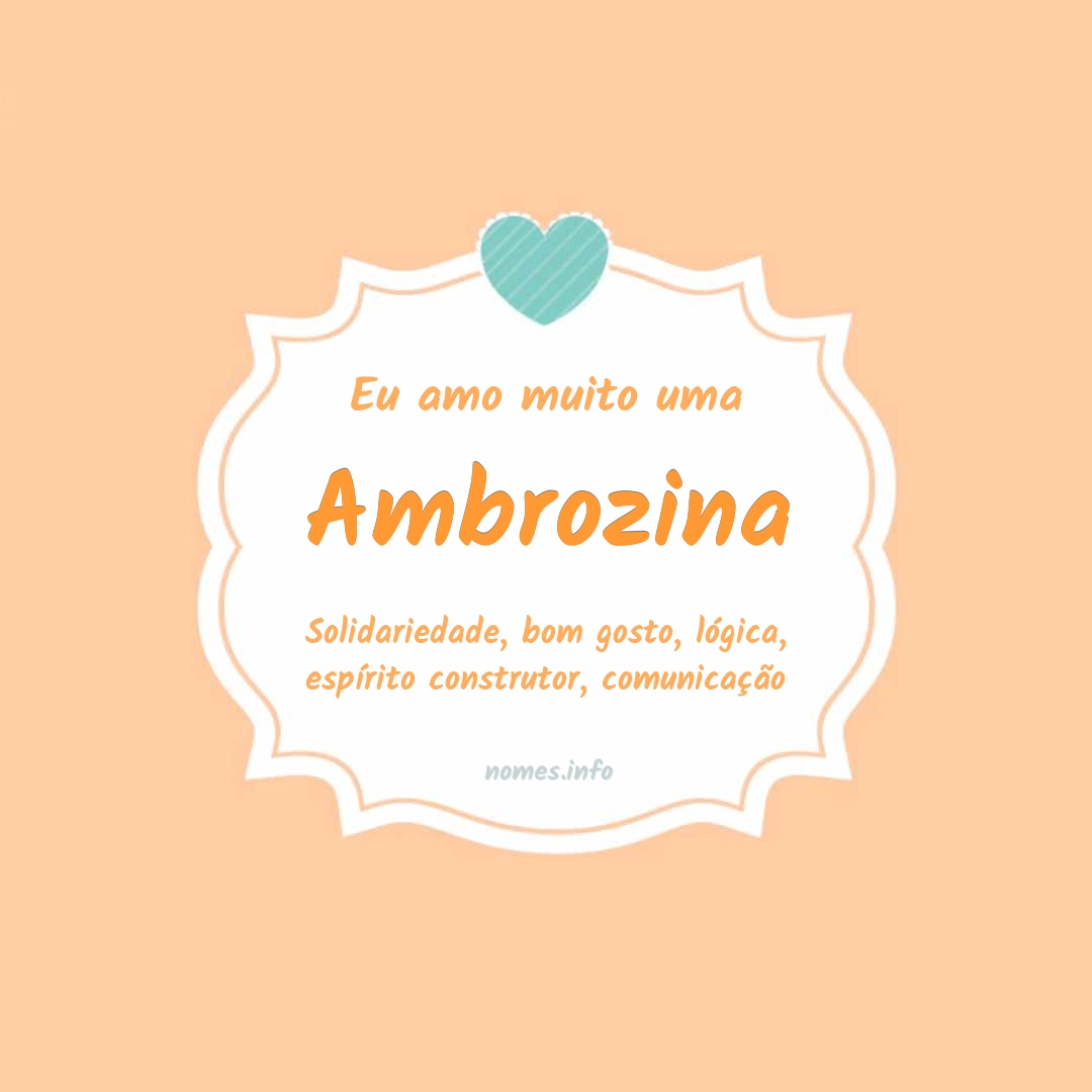 Eu amo muito Ambrozina