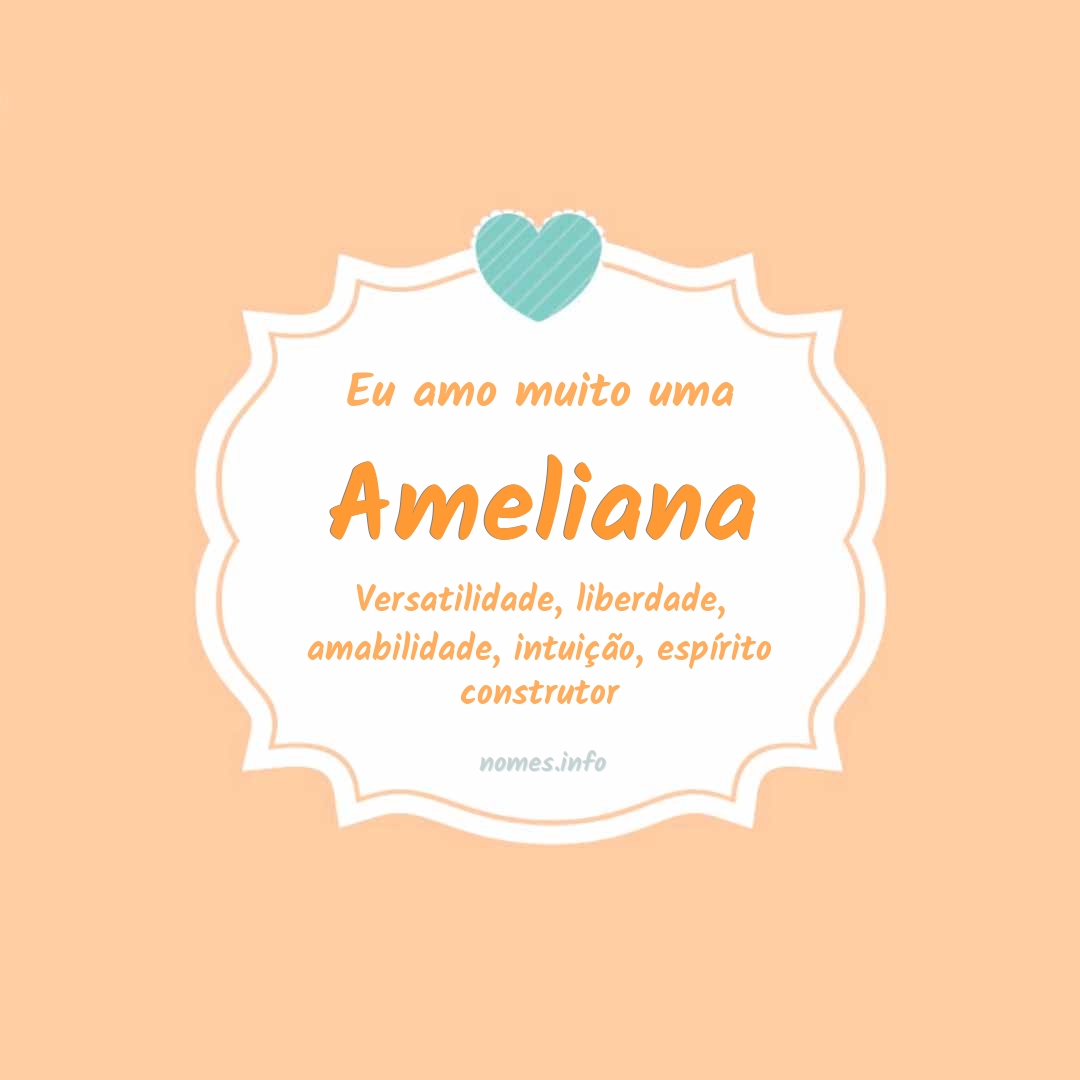 Eu amo muito Ameliana