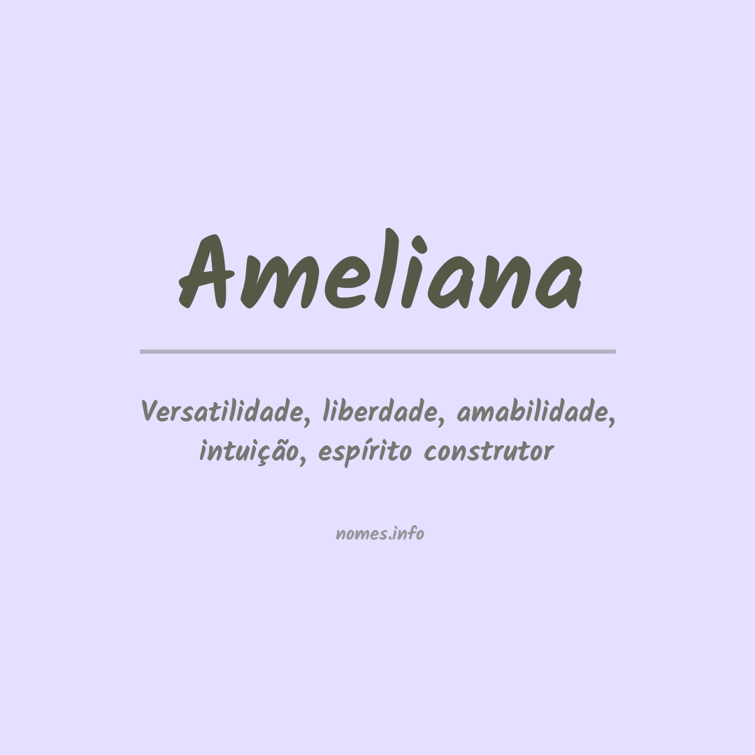 Significado do nome Ameliana