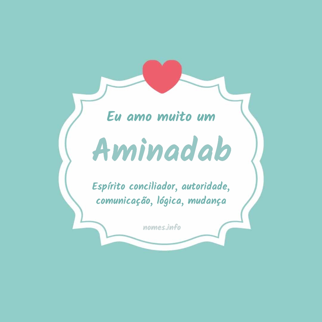 Eu amo muito Aminadab