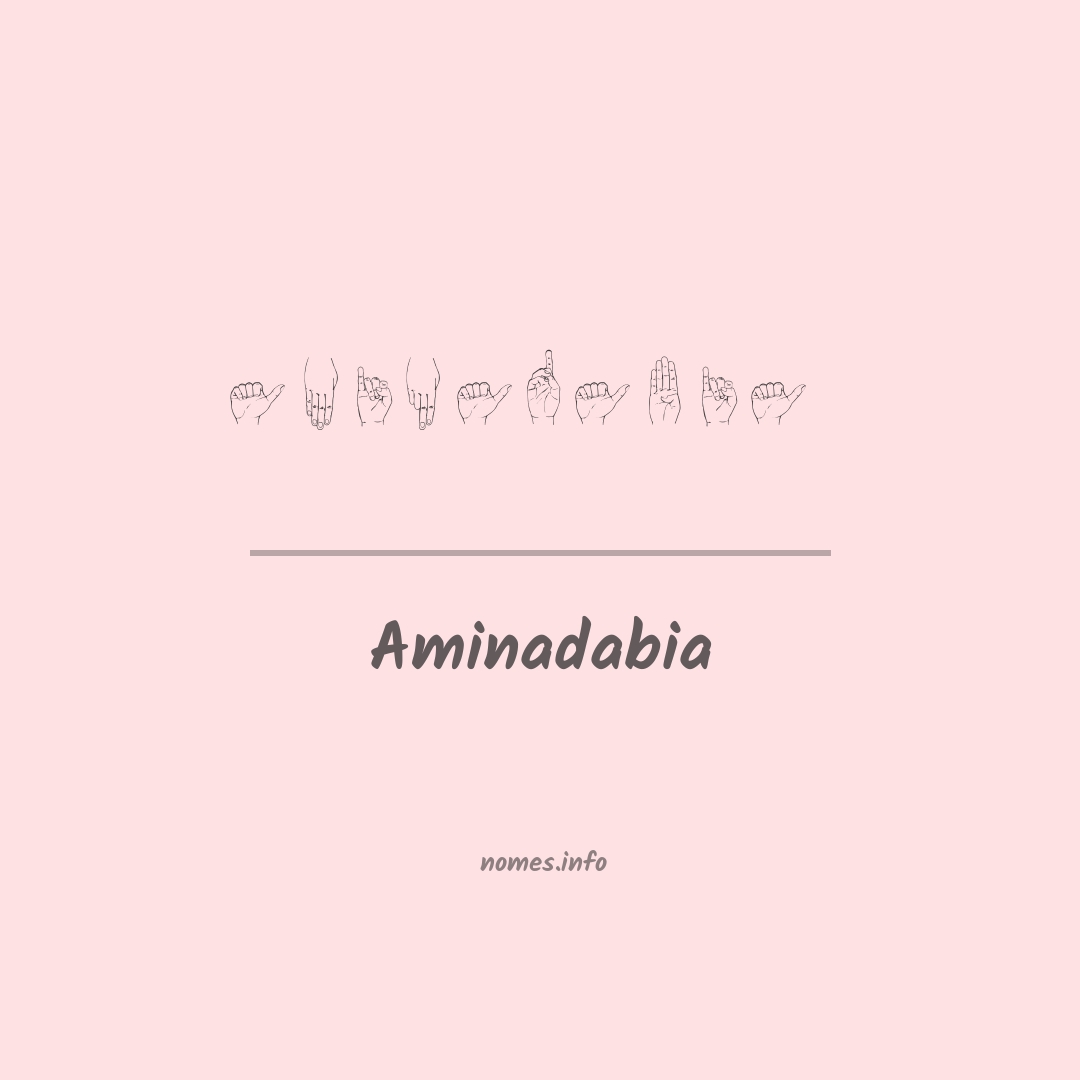 Aminadabia em Libras