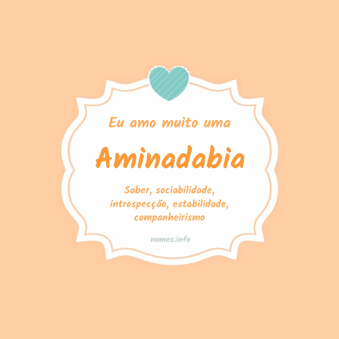 Eu amo muito Aminadabia