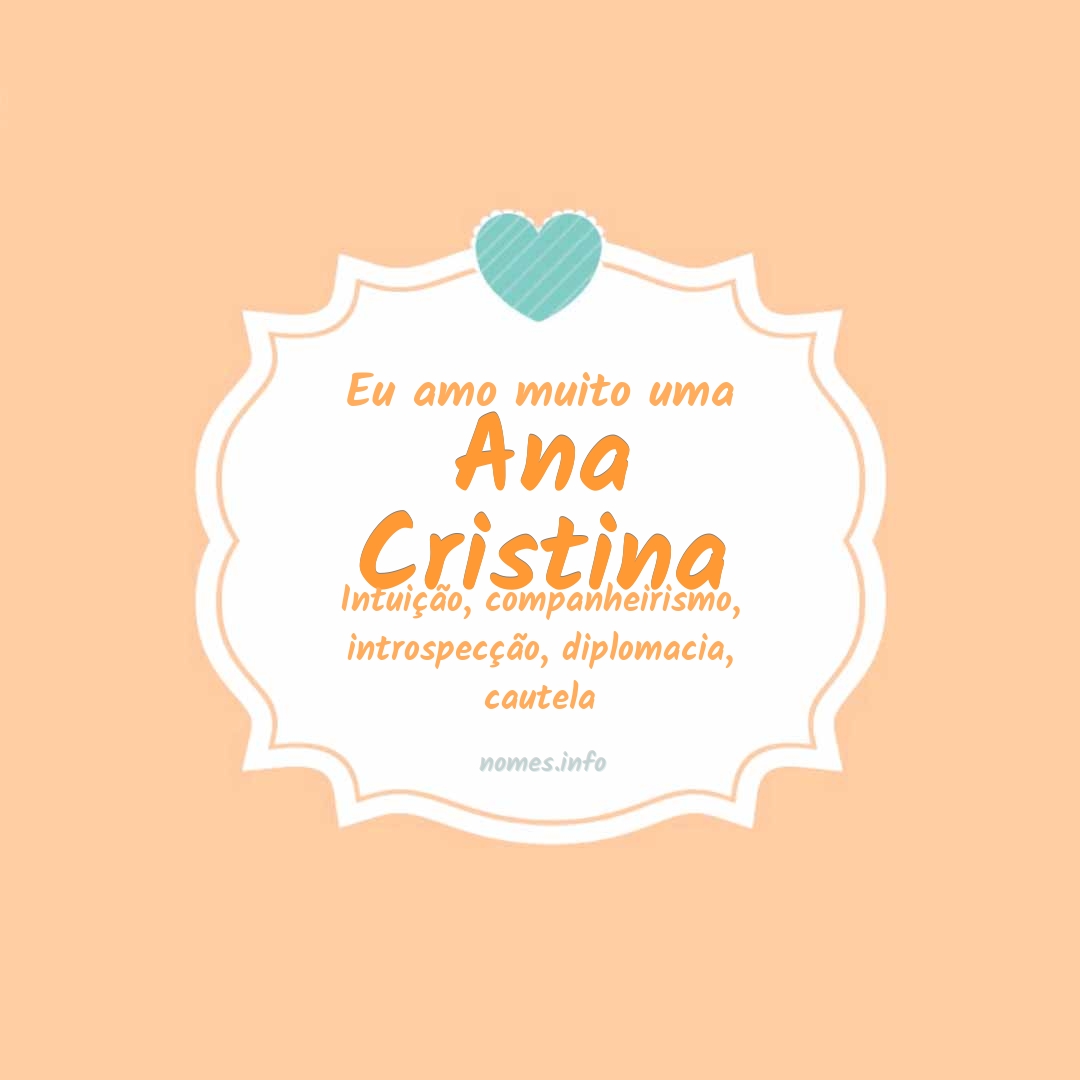 Eu amo muito Ana cristina