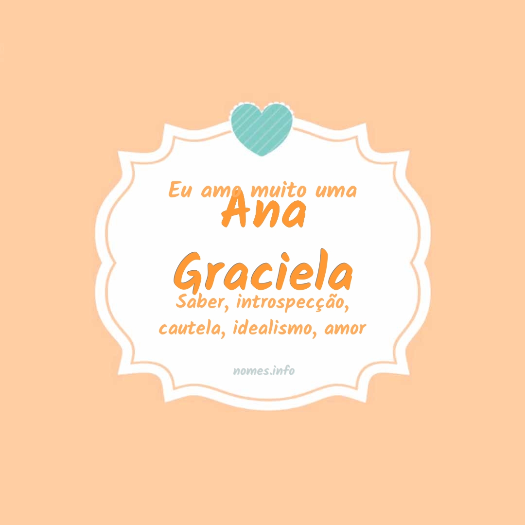 Eu amo muito Ana graciela