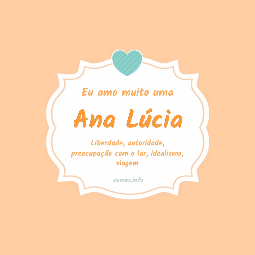 Eu amo muito Ana lúcia