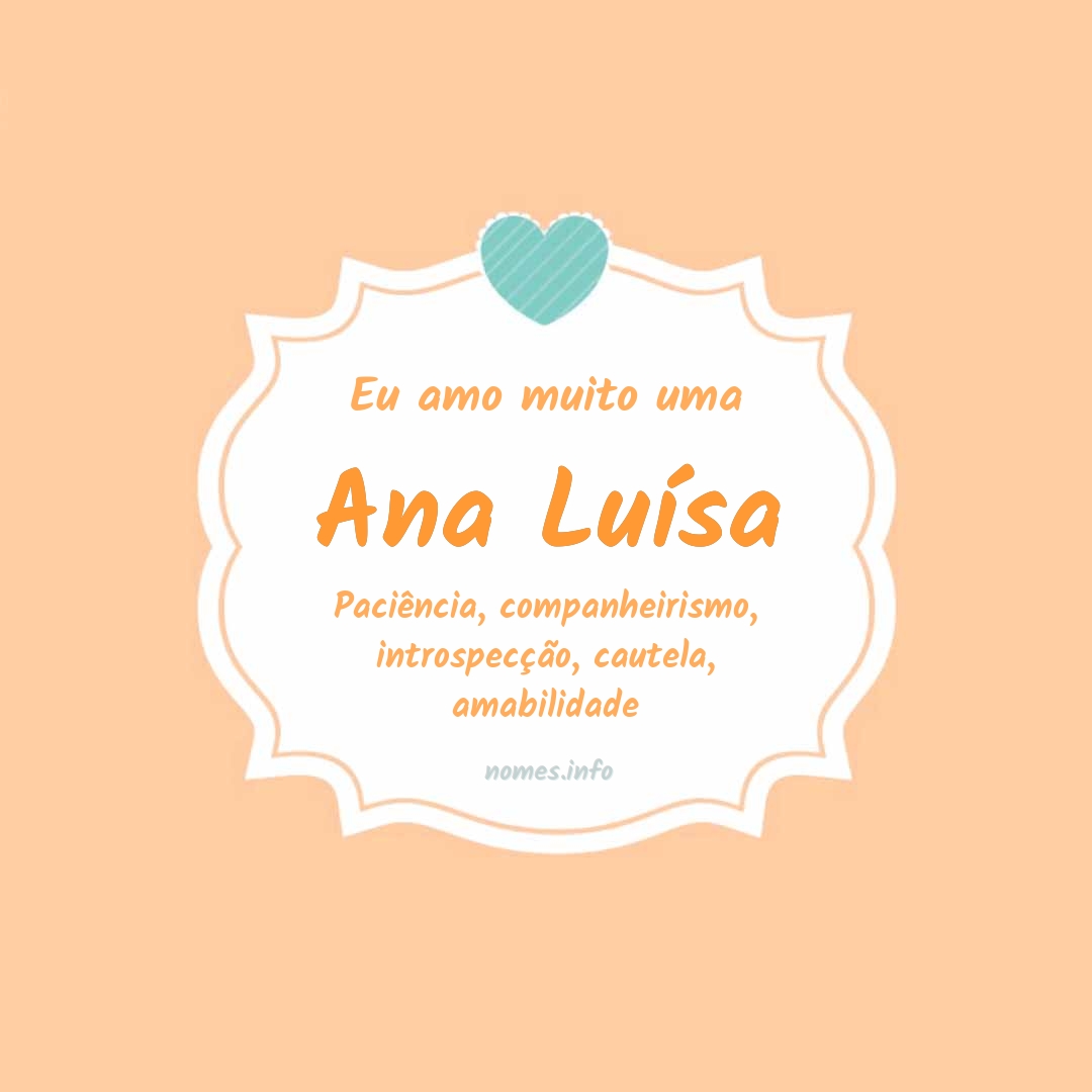 Eu amo muito Ana luísa