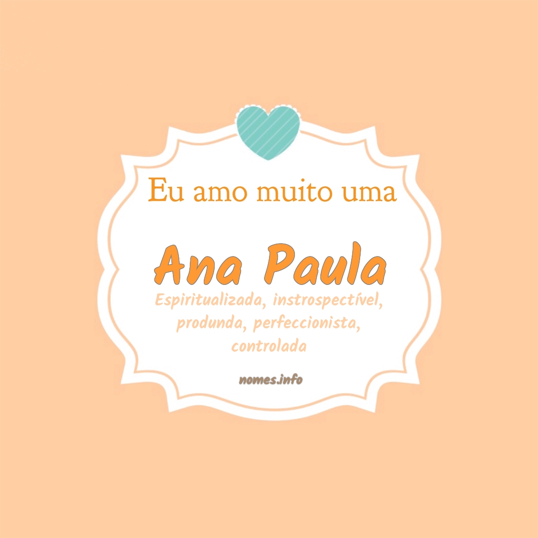 Eu amo muito Ana paula