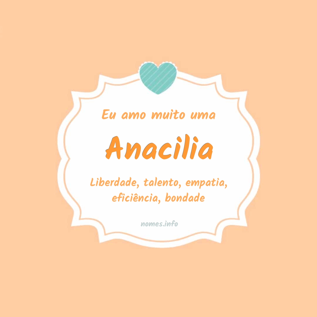 Eu amo muito Anacilia