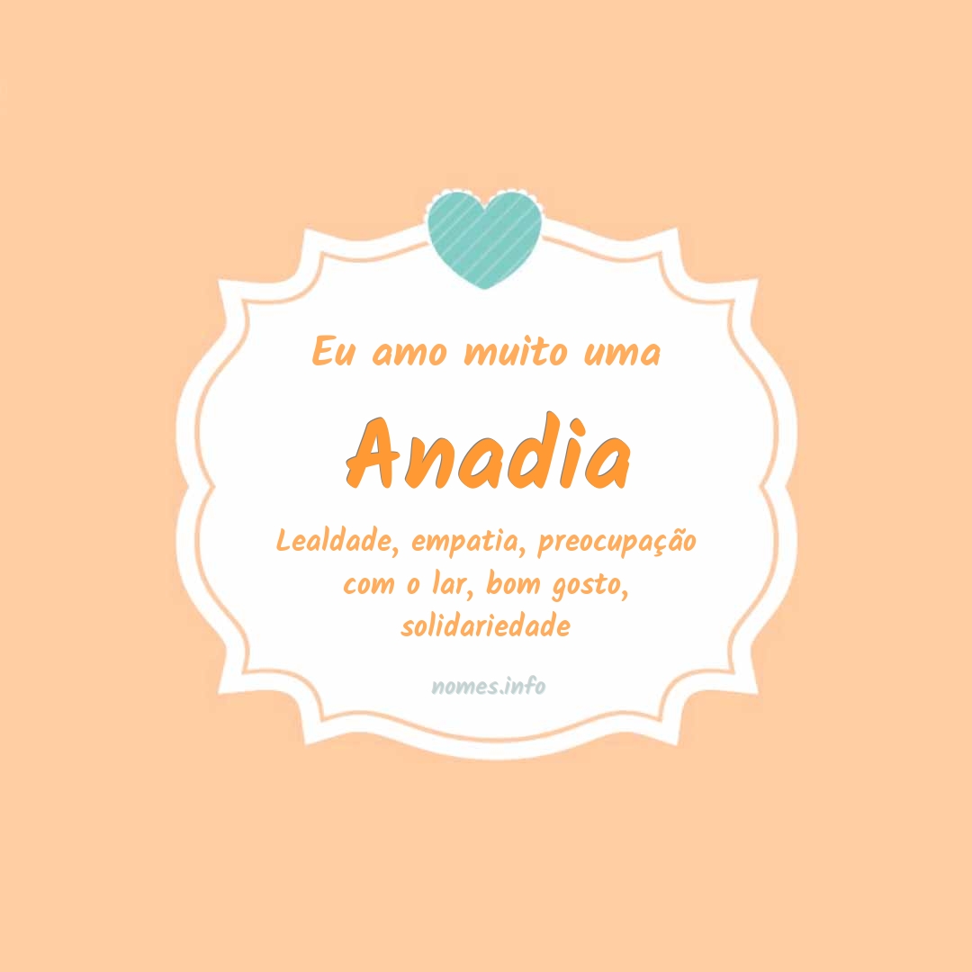 Eu amo muito Anadia