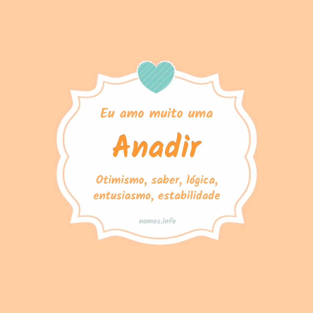 Eu amo muito Anadir