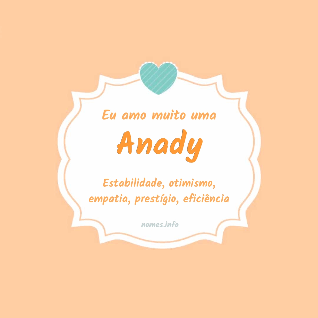 Eu amo muito Anady