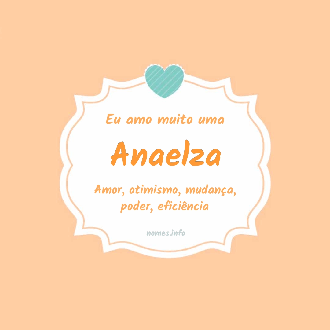 Eu amo muito Anaelza