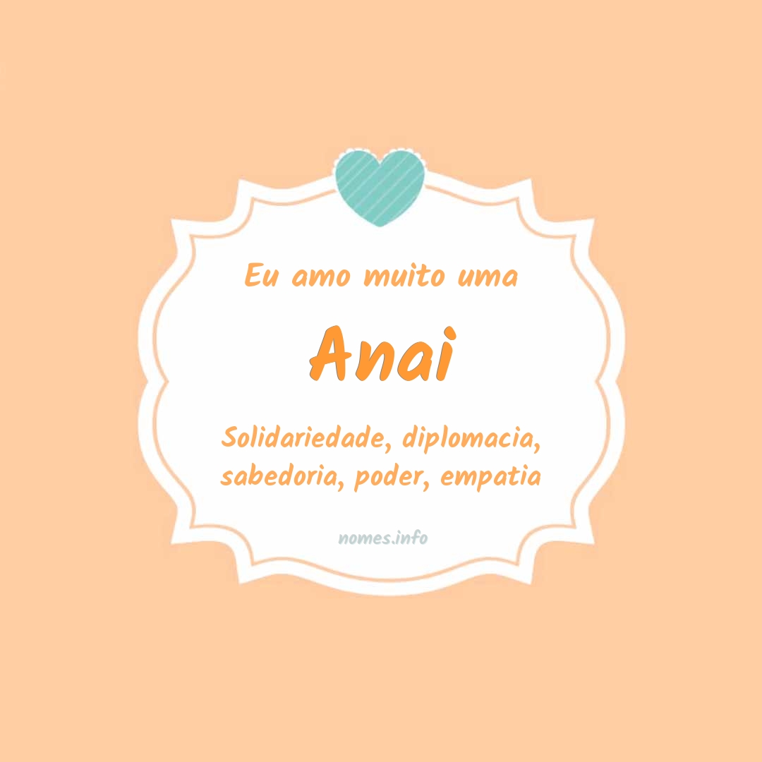 Eu amo muito Anai Eu amo muito Anai