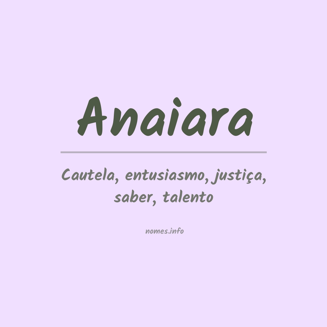 Significado do nome Anaiara
