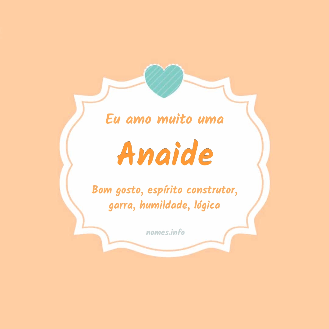 Eu amo muito Anaide