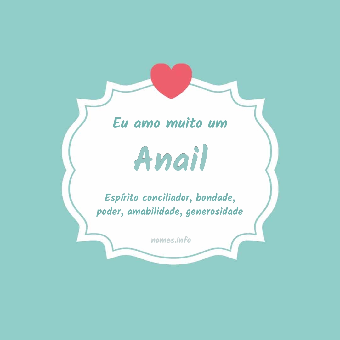 Eu amo muito Anail