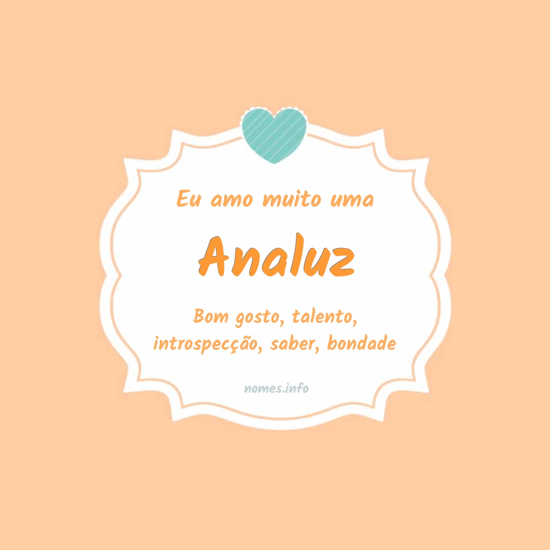 Eu amo muito Analuz