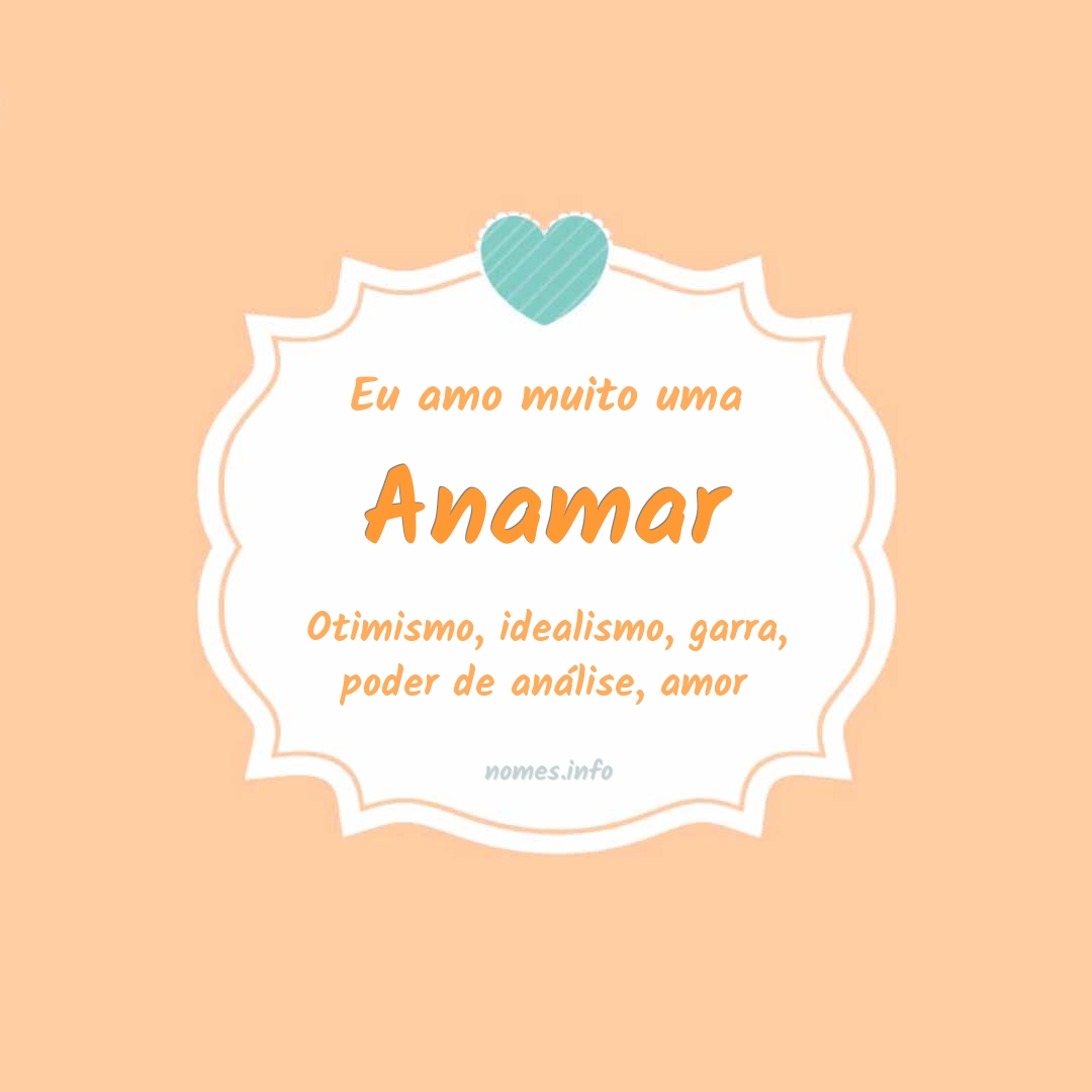 Eu amo muito Anamar
