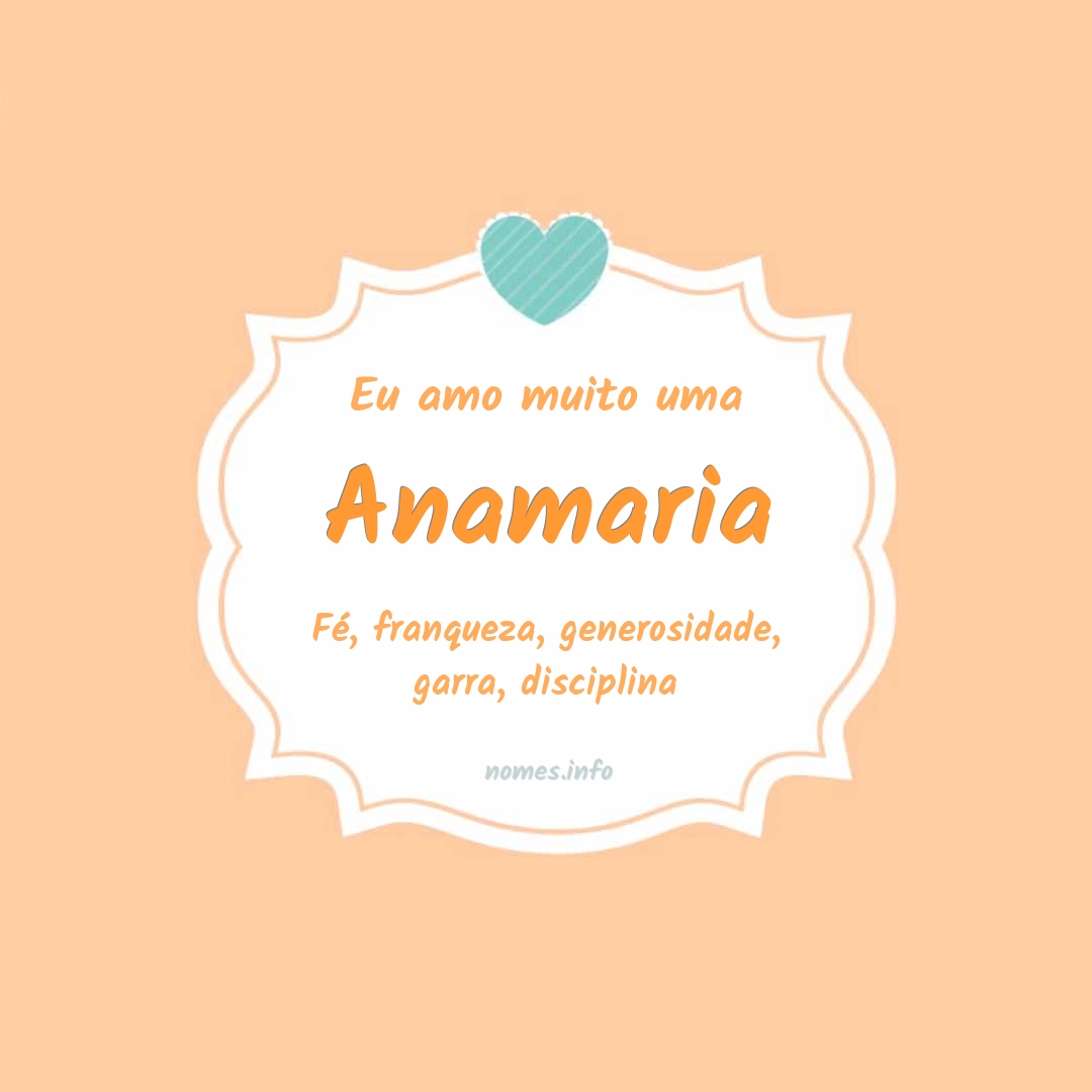 Eu amo muito Anamaria Eu amo muito Anamaria
