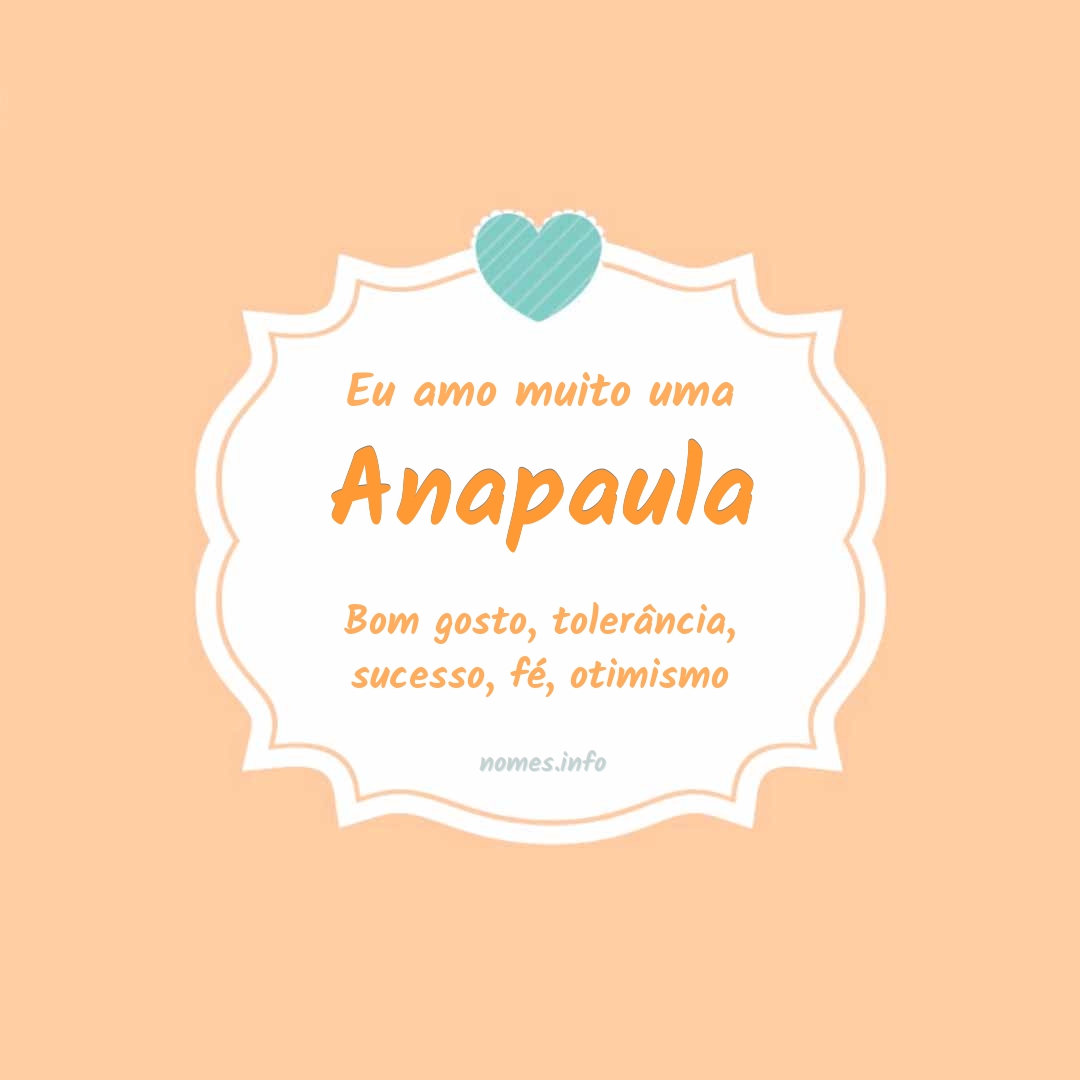 Eu amo muito Anapaula