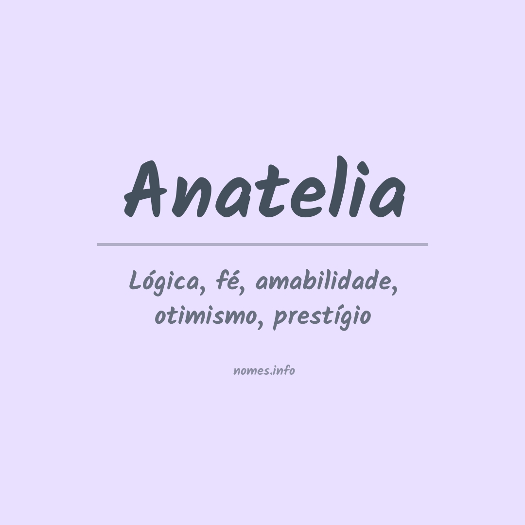 Significado do nome Anatelia
