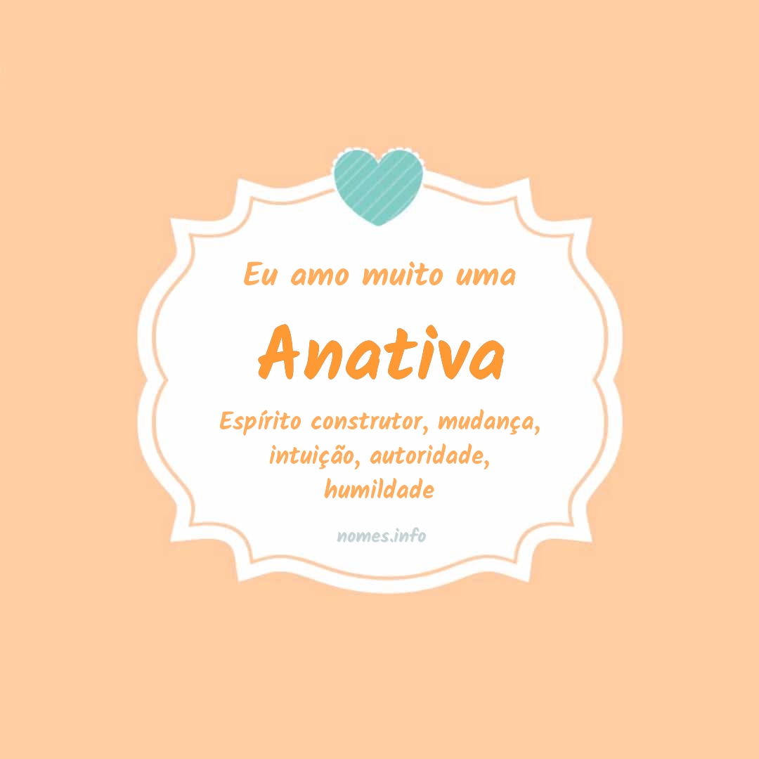 Eu amo muito Anativa