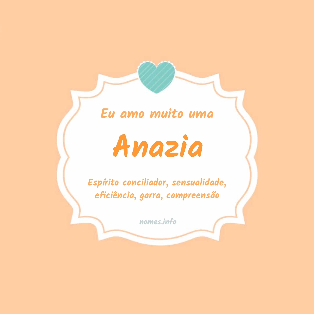 Eu amo muito Anazia