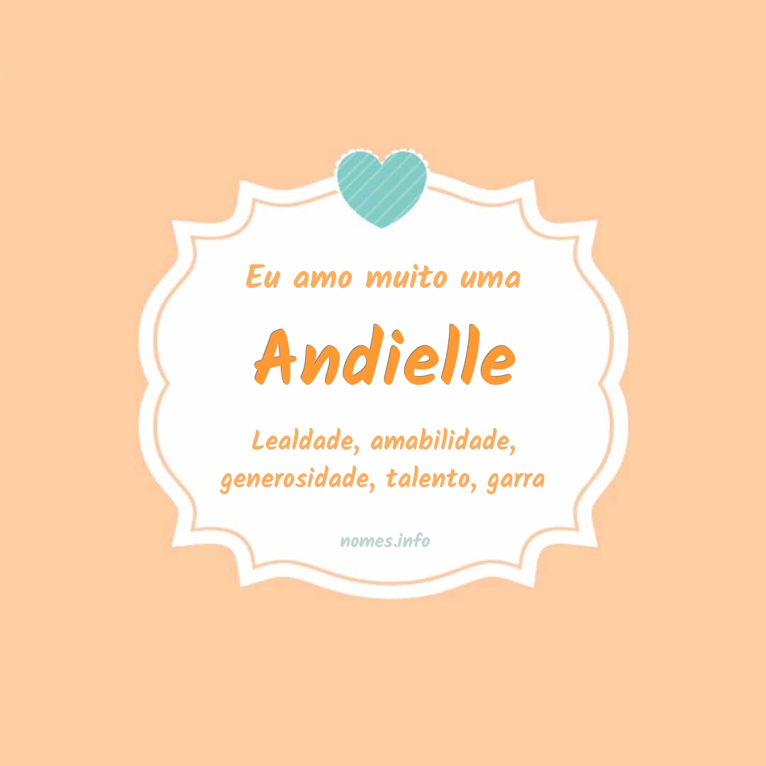 Eu amo muito Andielle