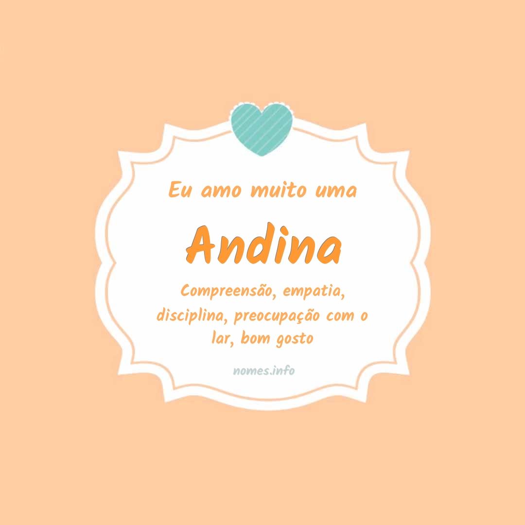 Eu amo muito Andina