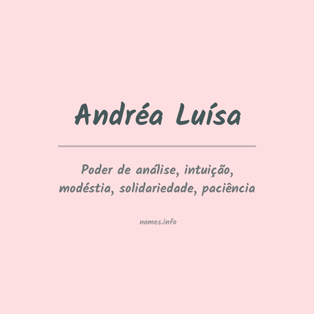 Significado do nome Andréa luísa