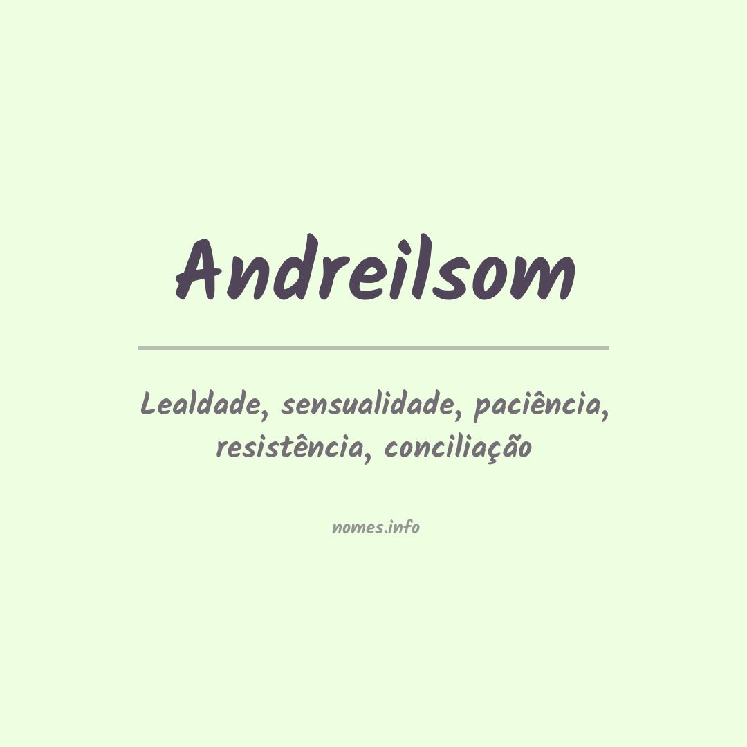 Significado do nome Andreilsom