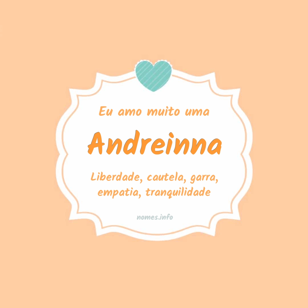 Eu amo muito Andreinna