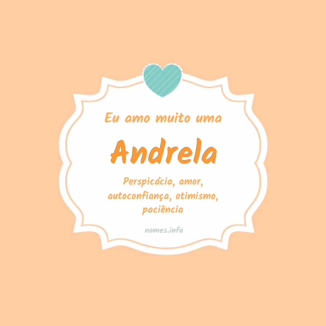 Eu amo muito Andrela Eu amo muito Andrela