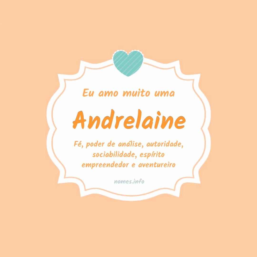 Eu amo muito Andrelaine