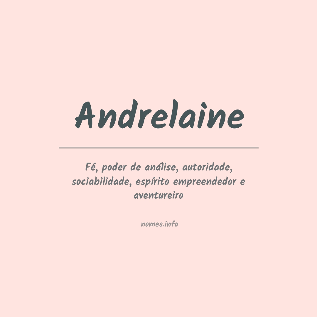 Significado do nome Andrelaine