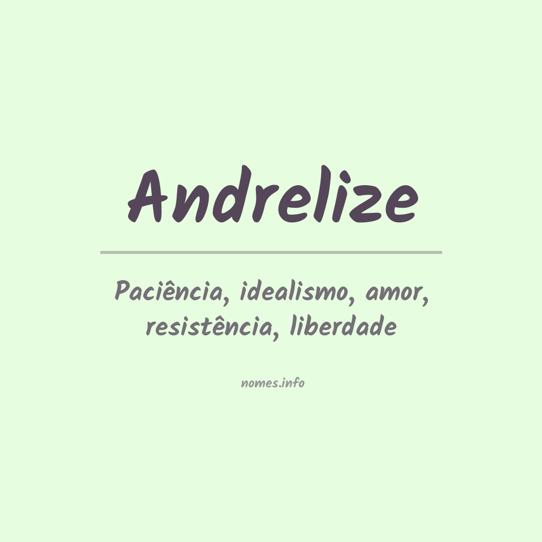 Significado do nome Andrelize